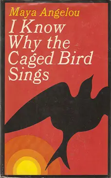 I Know Why the Caged Bird Sings